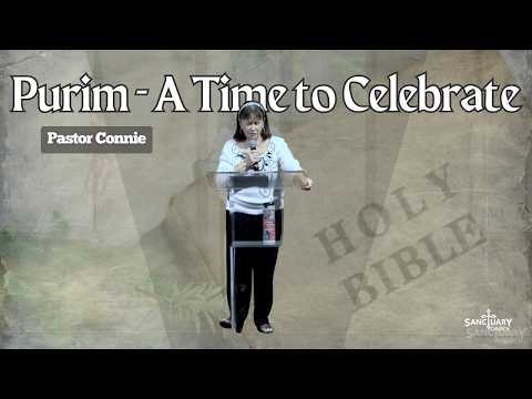 Purim - A Time to Celebrate - Pastor Connie