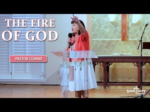 The Fire of God - Pastor Connie