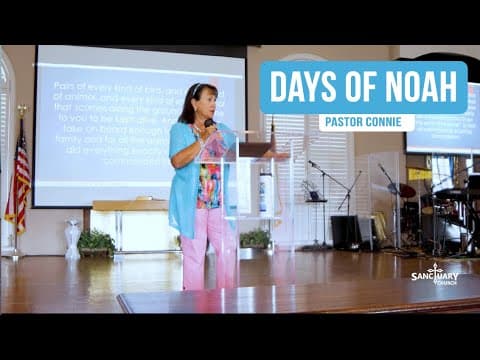 Days of Noah - Pastor Connie
