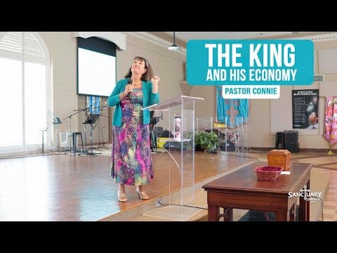 The King and His Economy - Pastor Connie