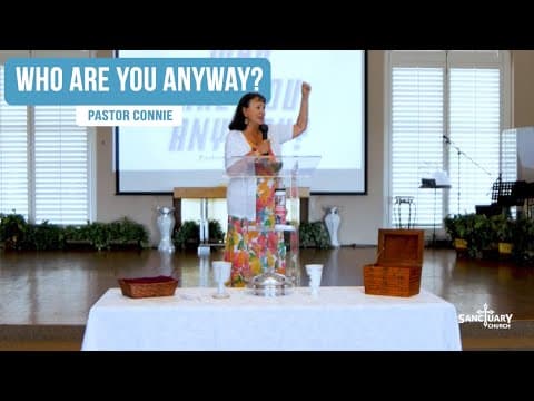 Who Are You Anyway? | Pastor Connie