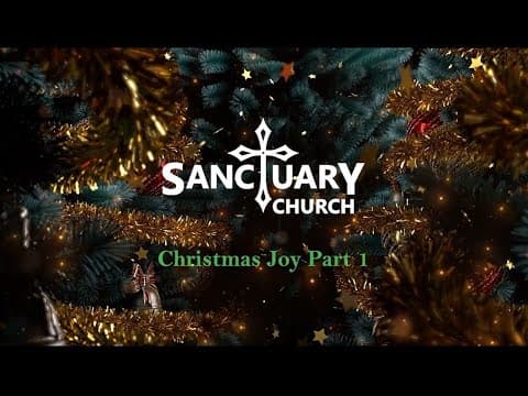 Christmas Joy Part 1| The Sanctuary Church of Jacksonville