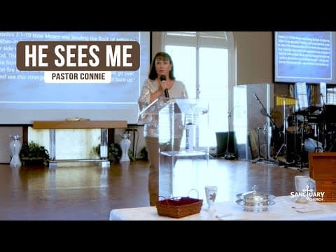 He Sees Me - Pastor Connie